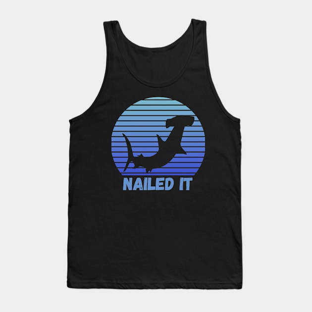 Nailed It, Funny Hammerhead Shark Blue Vintage Tank Top by Grove Designs